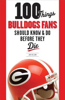 100 Things Bulldogs Fans Should Know & Do Before They Die voorzijde