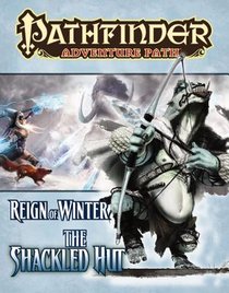 Pathfinder Adventure Path: Reign of Winter Part 2 - The Shackled Hut