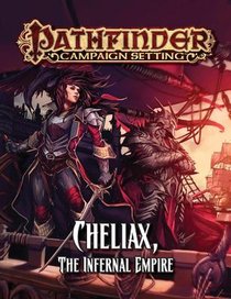 Pathfinder Campaign Setting: Cheliax, The Infernal Empire