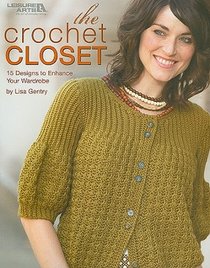 The Crochet Closet: 15 Designs to Enhance Your Wardrobe