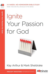Arthur, K: Ignite your Passion for God