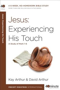 Arthur, K: Jesus - Experiencing His Touch