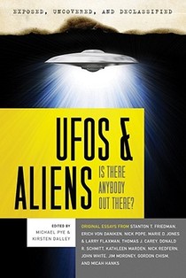 Exposed, Uncoverd and Declassified: UFO's and Aliens