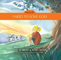 I Need to Love God: God and Me Series, Volume 3