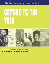 Getting to the Task, Part One of the Five Approaches to Acting Series
