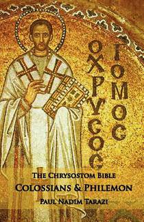 The Chrysostom Bible - Colossians & Philemon