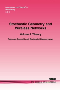 Stochastic Geometry and Wireless Networks