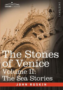 The Stones of Venice - Volume II