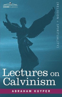 Lectures on Calvinism