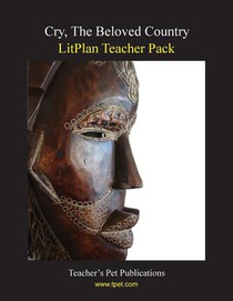 Litplan Teacher Pack: Cry the Beloved Counrty