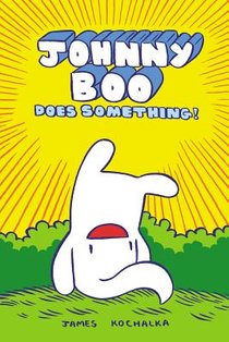 Johnny Boo Does Something! (Johnny Book Book 5) voorzijde