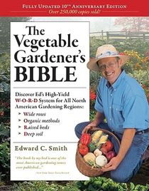 The Vegetable Gardener's Bible, 2nd Edition