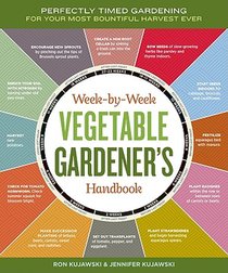 Week-by-Week Vegetable Gardener's Handbook