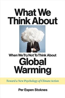 What We Think About When We Try Not To Think About Global Warming voorzijde