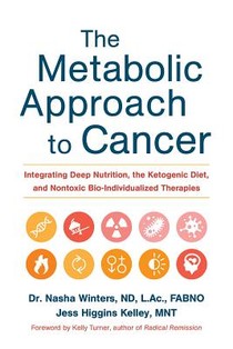 The Metabolic Approach to Cancer