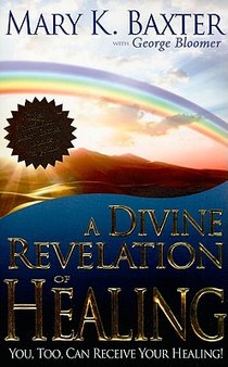 A Divine Revelation of Healing