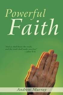Powerful Faith