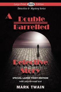 A Double Barrelled Detective Story (Large Print Edition)