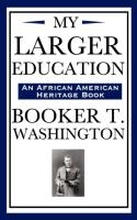 My Larger Education (an African American Heritage Book) voorzijde