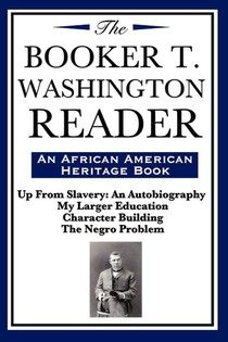 The Booker T. Washington Reader (an African American Heritage Book)