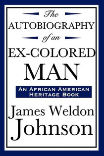 The Autobiography of an Ex-Colored Man (an African American Heritage Book)