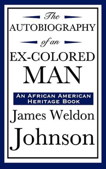 The Autobiography of an Ex-Colored Man (an African American Heritage Book)