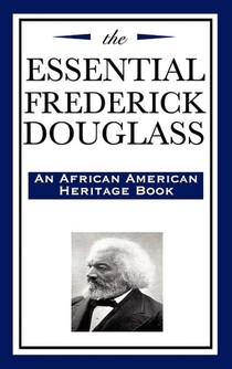 The Essential Frederick Douglass