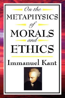 On the Metaphysics of Morals and Ethics