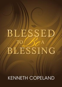 Blessed to be a Blessing