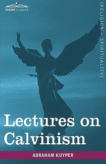 Lectures on Calvinism