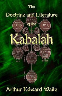 The Doctrine and Literature of the Kabalah