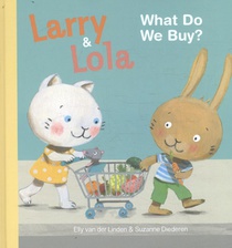 Larry and Lola. What do we buy?