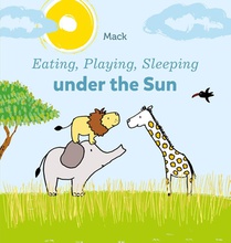 Eating, Playing, Sleeping under the Sun voorzijde