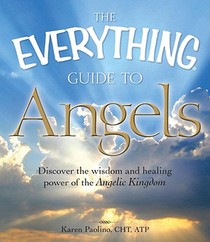 The Everything Guide to Angels