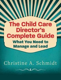 The Child Care Director's Complete Guide