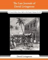The Last Journals of David Livingstone - In Central Africa, from 1865 to His Death, Volume II (of 2), 1869-1873 Continued by a Narrative of His Last M voorzijde