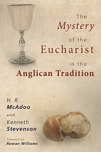 McAdoo, H: Mystery of the Eucharist in the Anglican Traditio