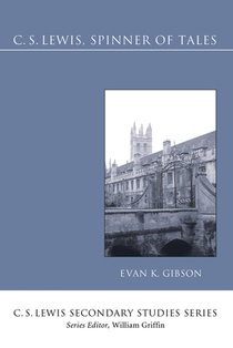 Gibson, E: C.S. Lewis, Spinner of Tales
