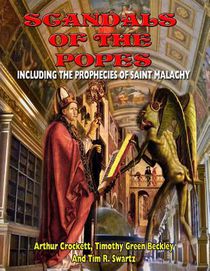 Scandals Of The Popes Including The Prophecies Of Saint Malachy