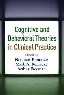 Cognitive and Behavioral Theories in Clinical Practice voorzijde