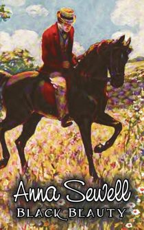 Black Beauty by Anna Sewell, Fiction, Animals, Horses, Girls & Women