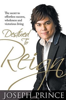 Destined to Reign: The Secret to Effortless Success, Wholeness and Victorious Living voorzijde