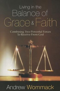 Living in the Balance of Grace and Faith voorzijde