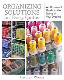 Organizing Solutions For Every Quilter voorzijde