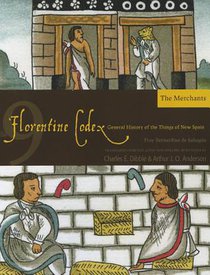 The Florentine Codex, Book Nine: the Merchants