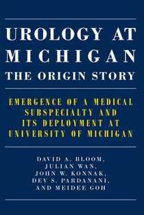 Urology at Michigan: The Origin Story