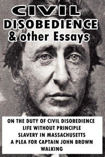 Civil Disobedience and Other Essays