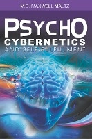 Psycho-Cybernetics and Self-Fulfillment