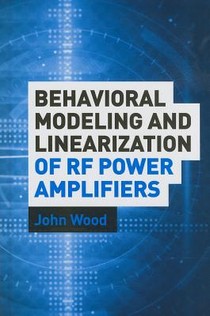 Behavioral Modeling and Linearization of RF Power Amplifiers voorzijde