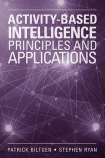 Activity-Based Intelligence: Principles and Applications